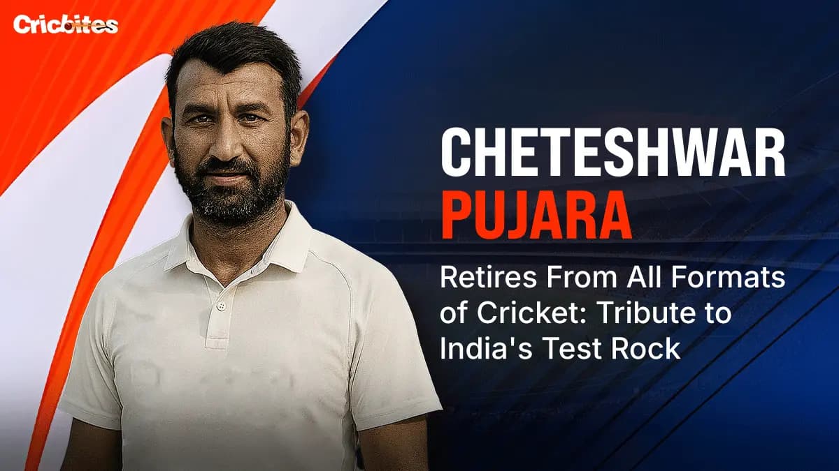 Cheteshwar Pujara Retires From All Formats of Cricket: Tribute to India’s Test Rock