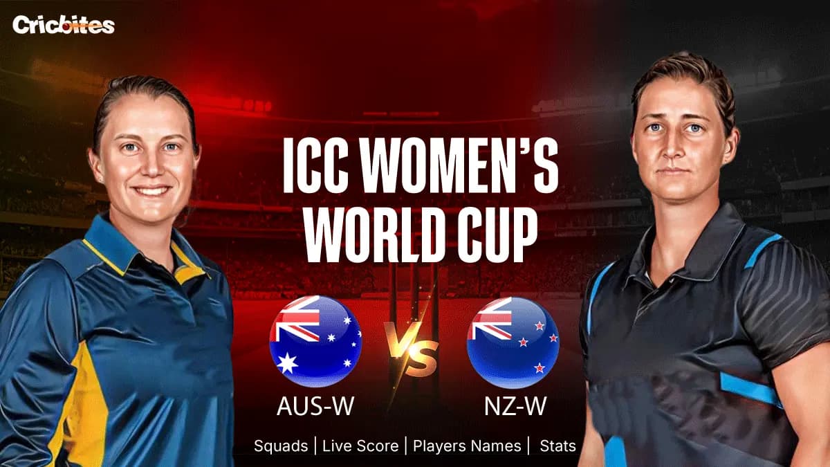 AUS-W vs NZ-W: ICC Women’s World Cup 2025 | Squads, Live Score, Players Names & Stats