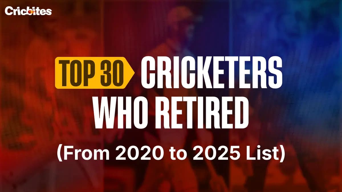 Top 30 Cricketers Who Retired (From 2020 to 2025 List)