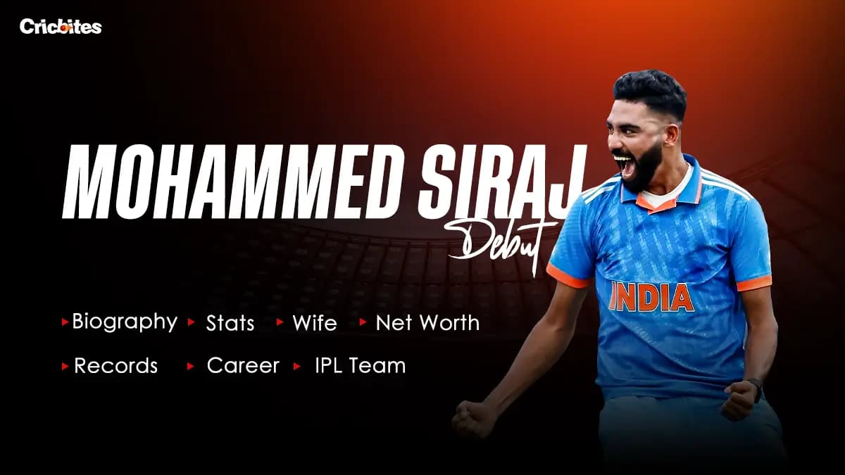 Mohammed Siraj Debut, Biography, Stats, Net Worth, Wife, IPL Team, Records, Career