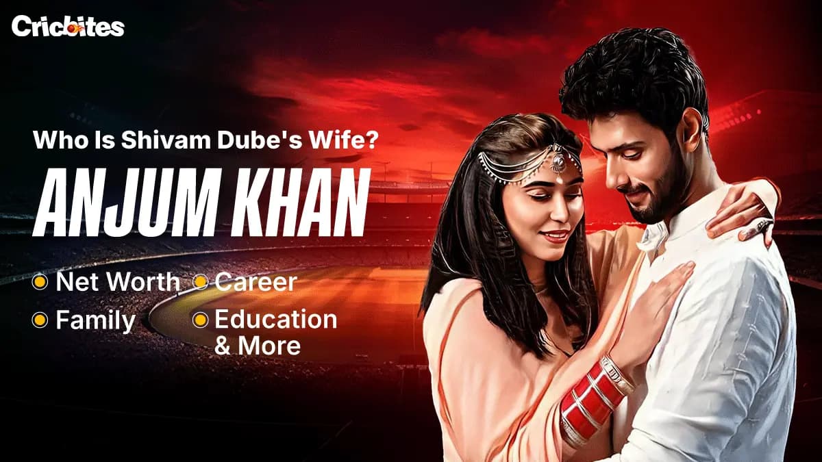 Who Is Shivam Dube’s Wife? Anjum Khan: Net Worth, Family, Career, Education & More