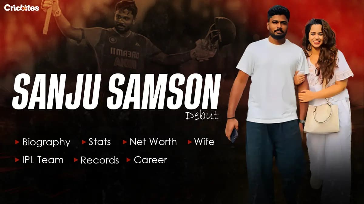Sanju Samson Debut, Biography, Stats, Net Worth, Wife, IPL Team, Records, Career