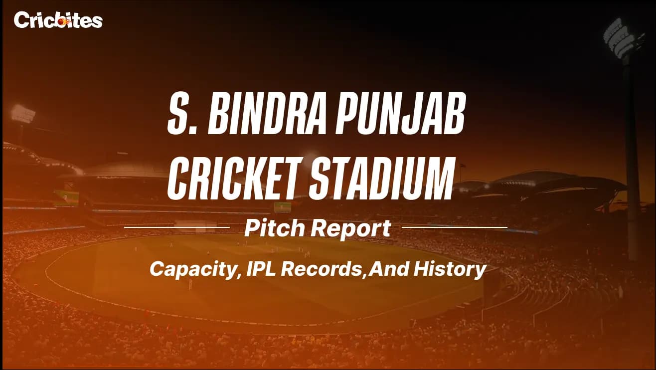 I.S.Bindra Punjab Cricket Stadium: Capacity, IPL Records, Pitch Report, And History