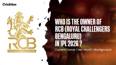Who Is The Owner of RCB (Royal Challengers Bengaluru) in IPL 2026? Current Owner, Net Worth, Background