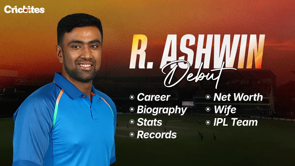 Ravichandran Ashwin Debut, Biography, Stats, Net Worth, Wife, IPL Team, Records, Career
