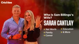 Who Is Sam Billings’s Wife? Sarah Cantlay: Net Worth, Family, Career, Education & More