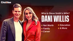 Who Is Steve Smith’s Wife? Dani Willis: Net Worth, Family, Career, Education & More
