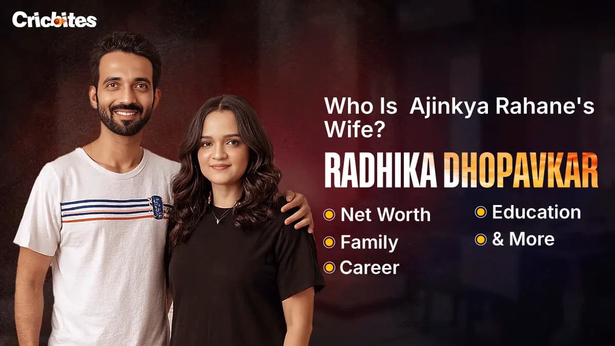 Who Is Ajinkya Rahane’s Wife? Radhika Dhopavkar: Net Worth, Family, Career, Education & More