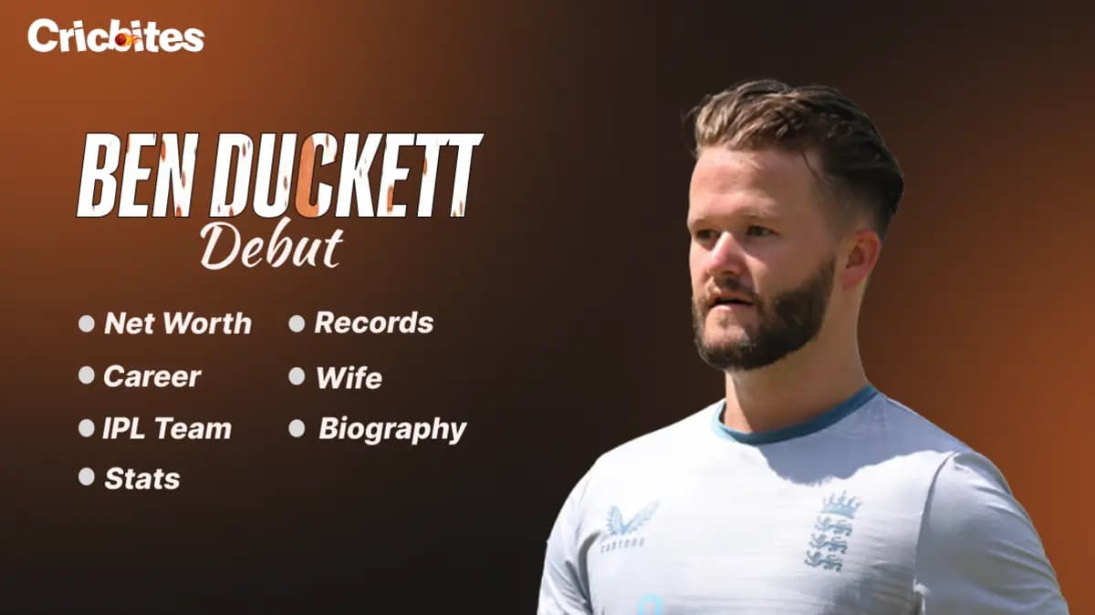 Ben Duckett Debut, Biography, Stats, Net Worth, Wife, IPL Team, Records, Career