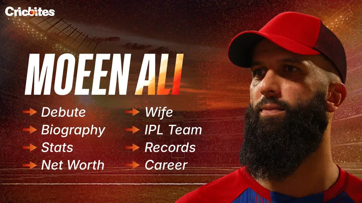 Moeen Ali Debut, Biography, Stats, Net Worth, Wife, IPL Team, Records, Career