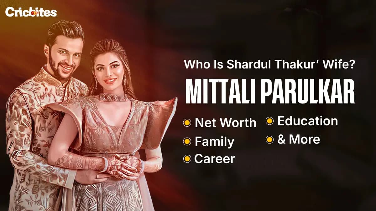 Who Is Shardul Thakur’s Wife? Mittali Parulkar: Net Worth, Family, Career, Education & More