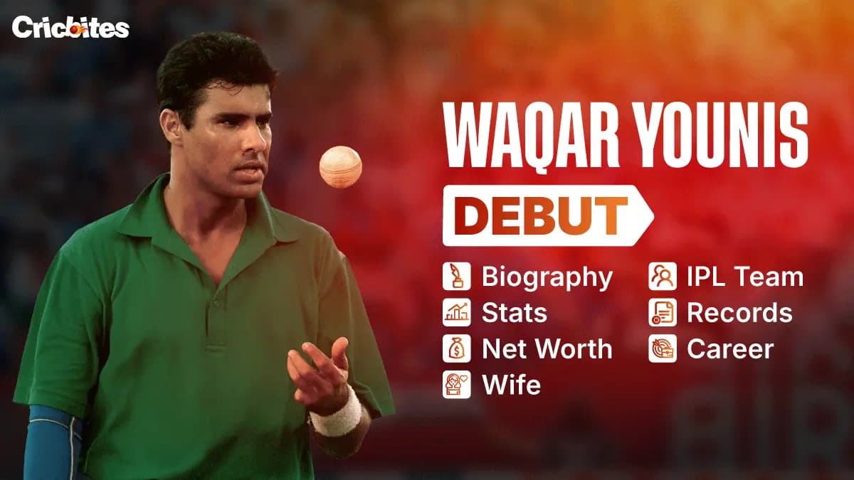 Waqar Younis Debut, Biography, Stats, Net Worth, Wife, IPL Team, Records, Career