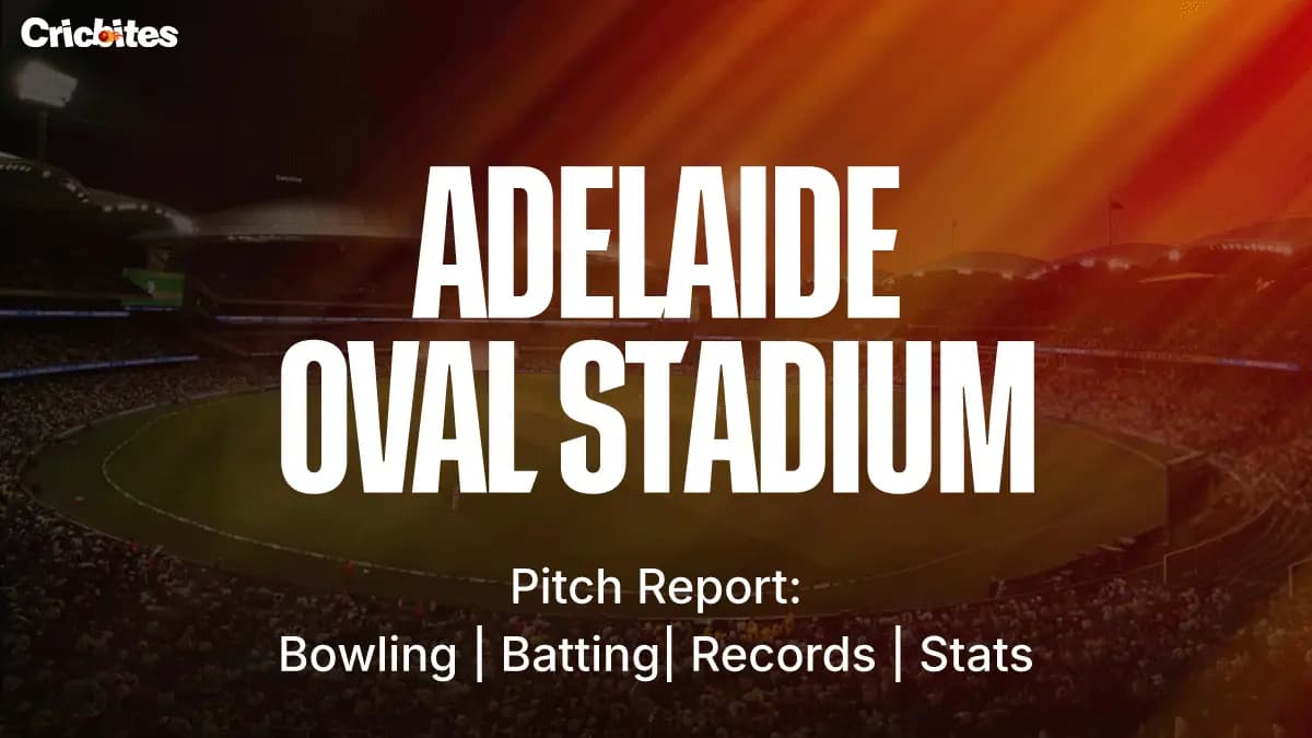 Adelaide Oval Stadium: Pitch Report – Bowling and Batting, Records & Stats