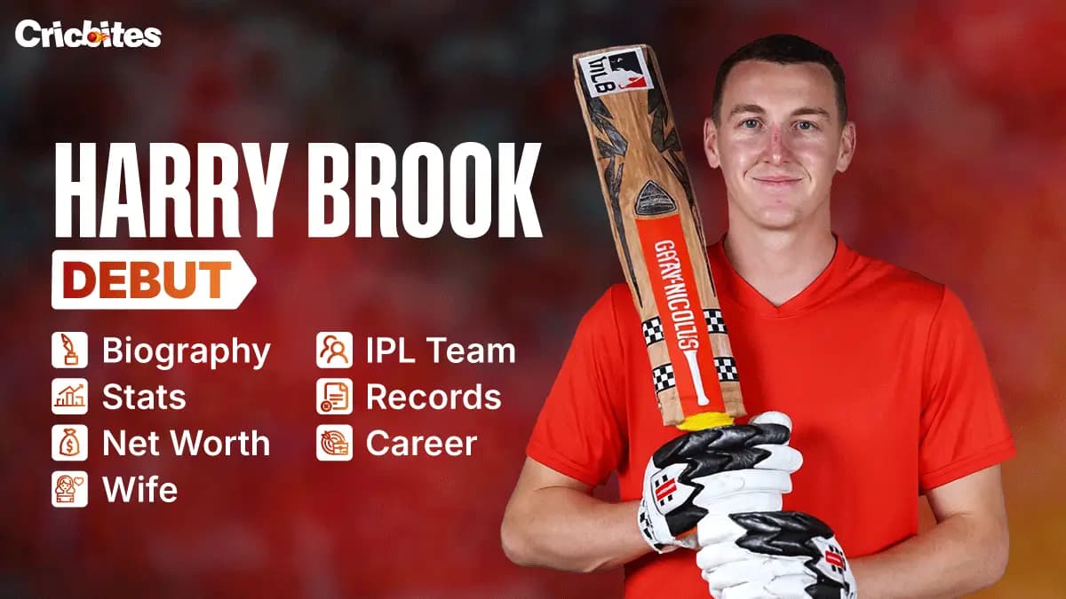 Harry Brook Debut, Biography, Stats, Net Worth, Wife, IPL Team, Records, Career