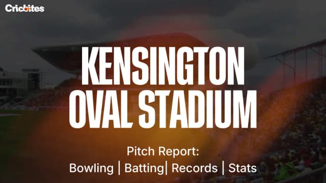 Kensington Oval Stadium: Pitch Report - Bowling and Batting, Records & Stats
