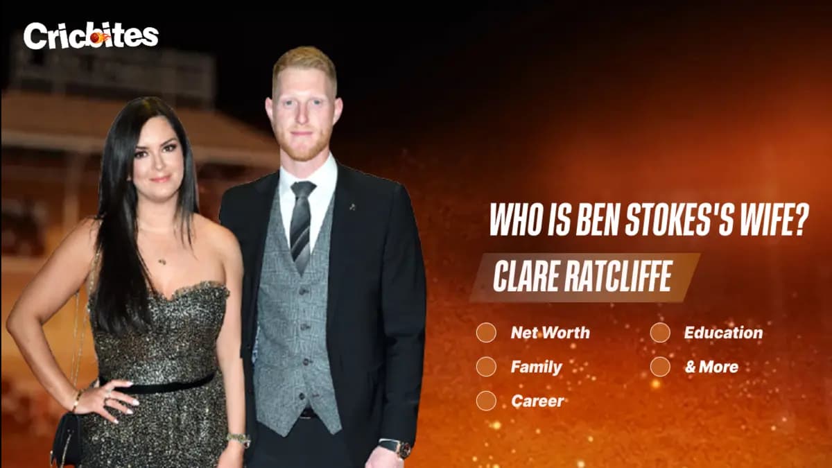 Who Is Ben Stokes’s Wife? Clare Ratcliffe: Net Worth, Family, Career, Education & More