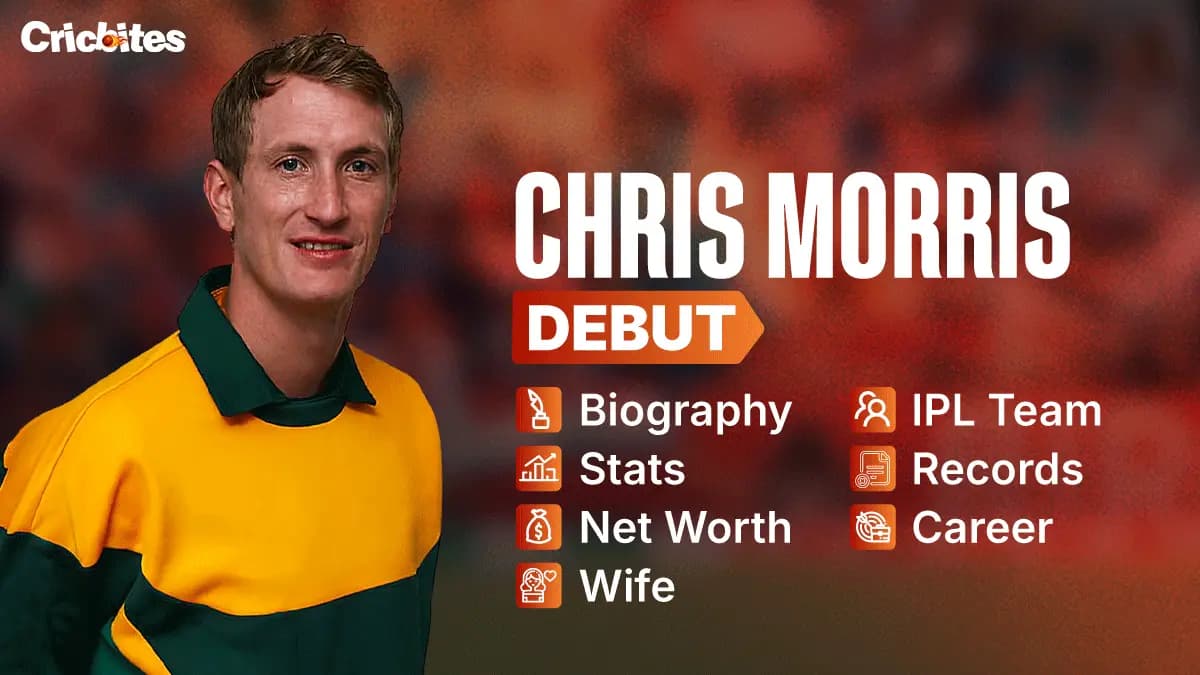 Chris Morris Debut, Biography, Stats, Net Worth, Wife, IPL Team, Records, Career