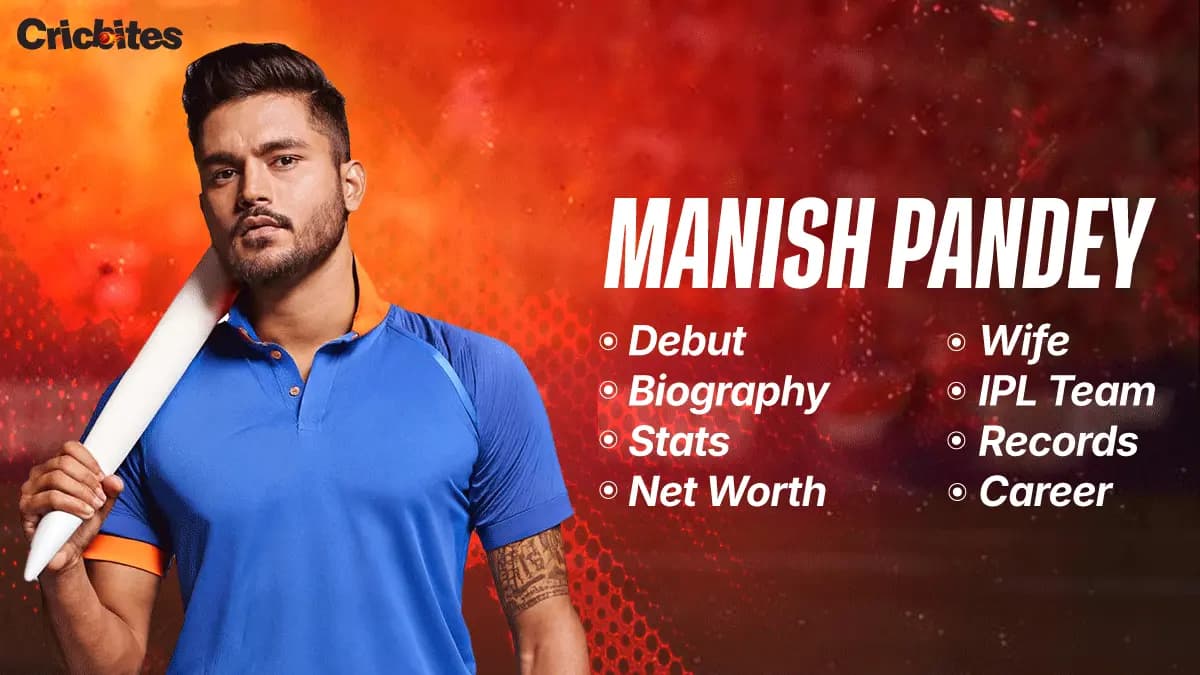 Manish Pandey Debut, Biography, Stats, Net Worth, Wife, IPL Team, Records, Career