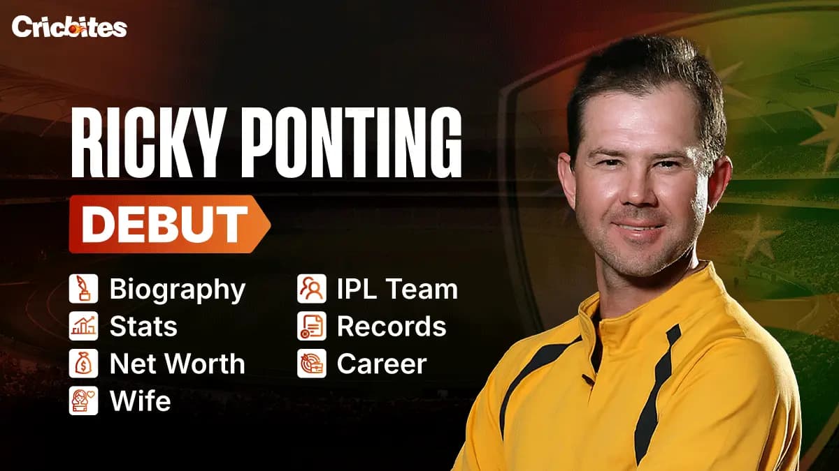 Ricky Ponting Debut, Biography, Stats, Net Worth, Wife, IPL Team, Records, Career