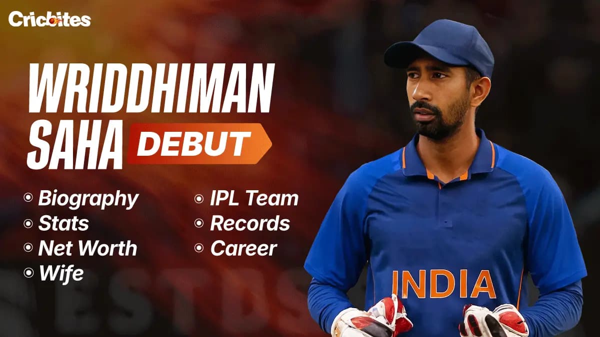 Wridhiman Saha Debut, Biography, Stats, Net Worth, Wife, IPL Team, Records, Career