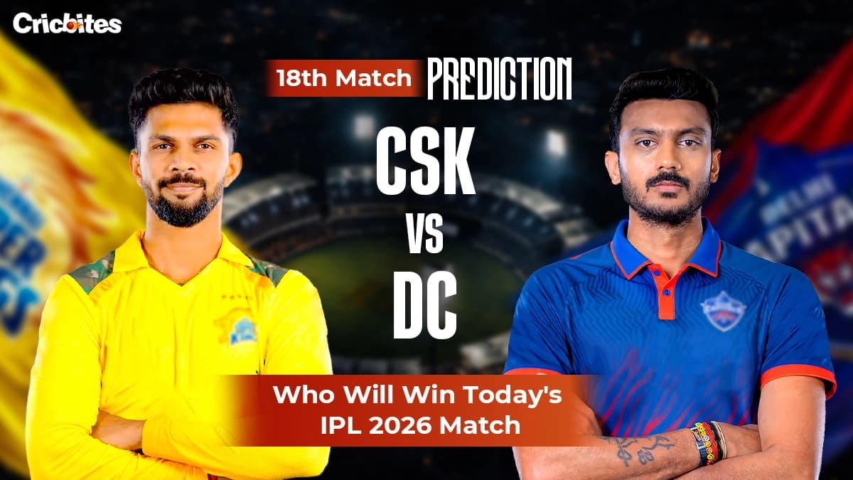 CSK vs DC IPL 2026 Match 18: Match Prediction & Squads – Who Will Win Today?