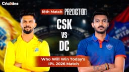 CSK vs DC IPL 2026 Match 18: Match Prediction & Squads – Who Will Win Today?