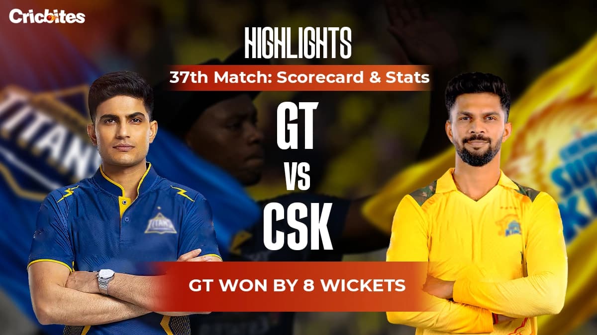 CSK vs GT Highlights, IPL 2026 Match 37: Scorecard & Stats | GT Won By 8 Wkts