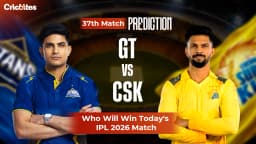 CSK vs GT IPL 2026 Match 37 : Match Prediction & Squads – Who Will Win Today?