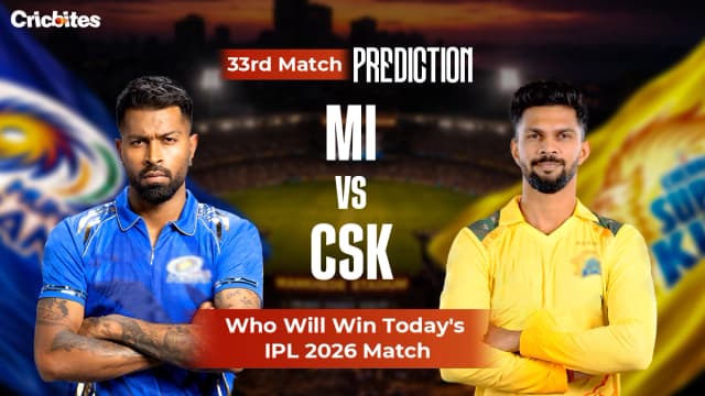 MI vs CSK IPL 2026 Match 33: Match Prediction & Squads – Who Will Win Today?