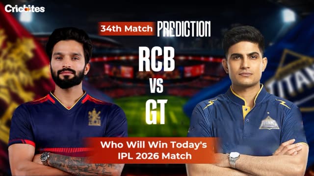 RCB vs GT IPL 2026 Match 34 : Match Prediction & Squads – Who Will Win Today?