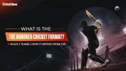What is The Hundred Cricket Format? Rules, Teams and How It Differs from T20