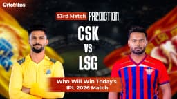 LSG vs CSK IPL 2026 Match 53: Match Prediction & Squads – Who Will Win Today?