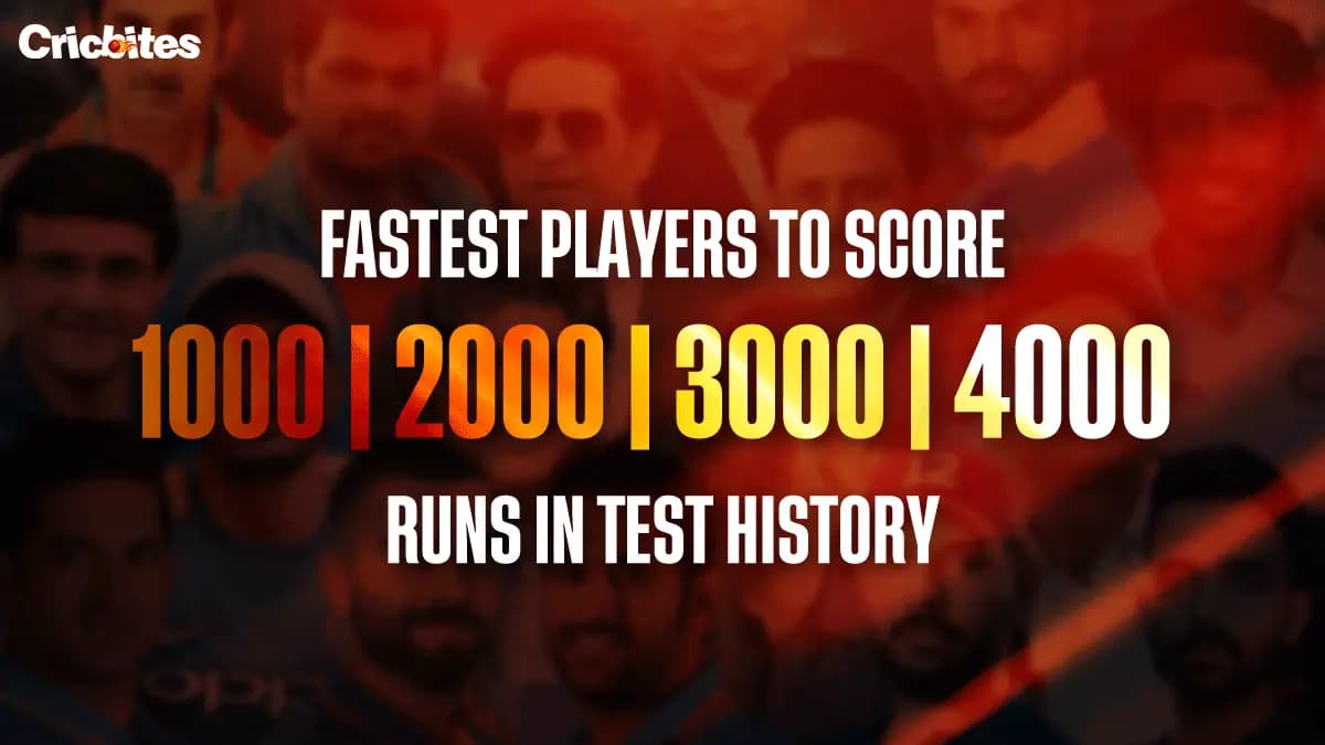 Fastest Players to Score 1000/2000/3000/4000 Runs in Test History