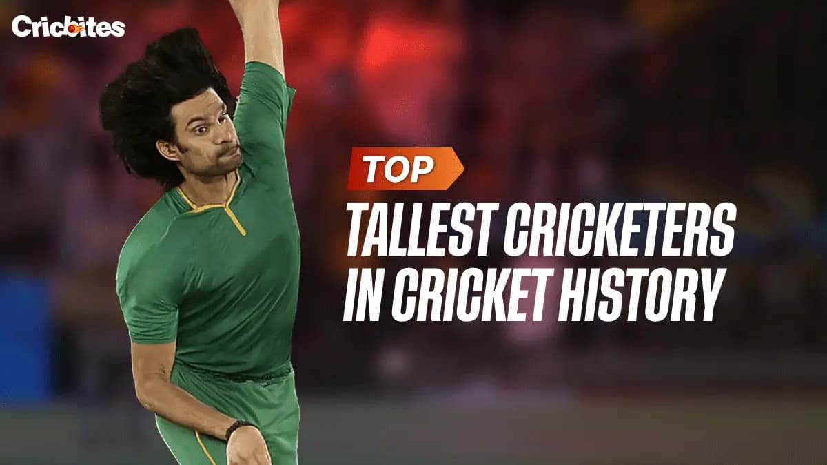 Top 13 Tallest Cricketers in Cricket History (2025 List)