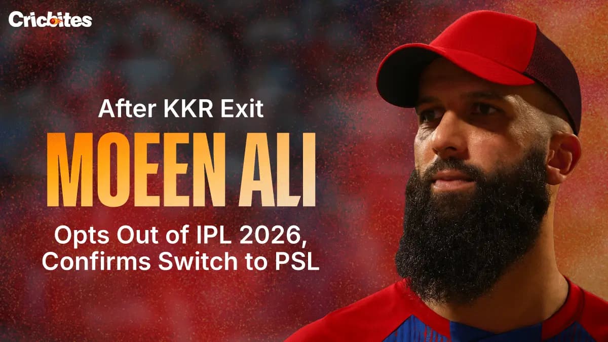 After KKR Exit: Moeen Ali Opts Out of IPL 2026, Confirms Switch to PSL