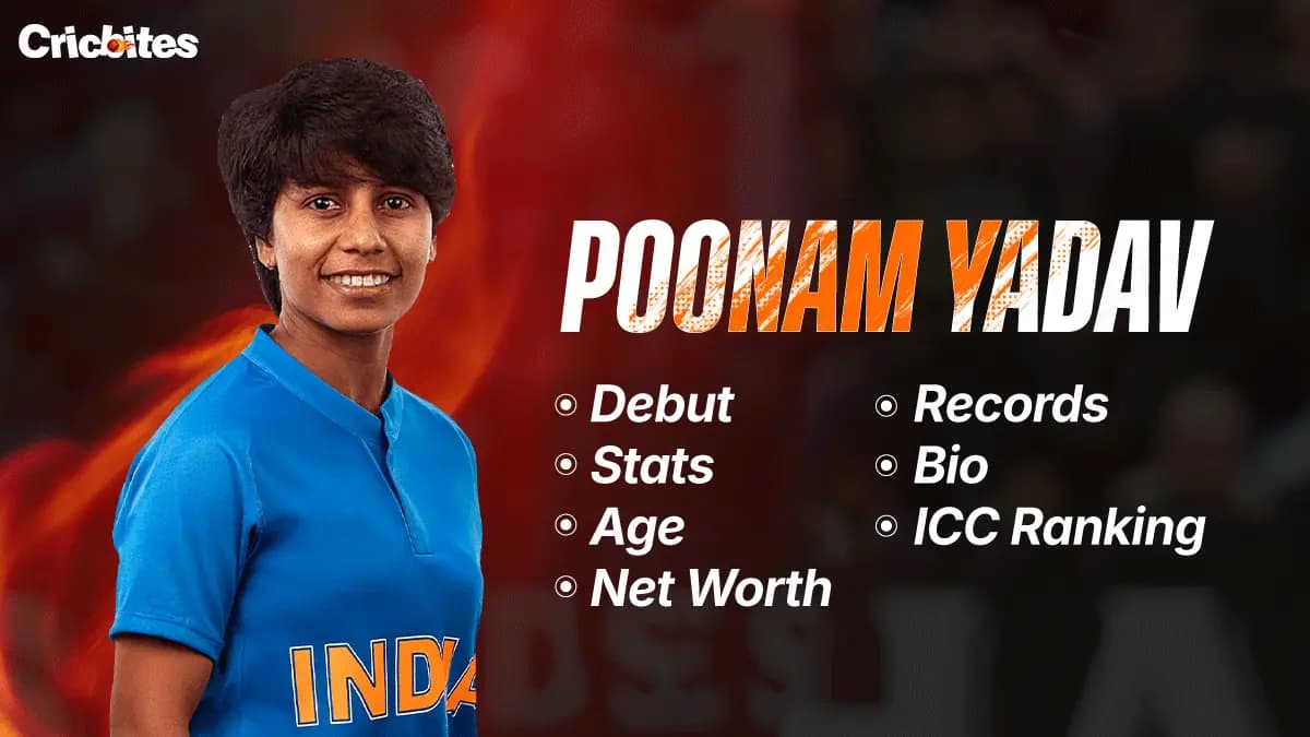 Poonam Yadav Debut, Stats, Age, Net Worth, Records, Bio & ICC Ranking