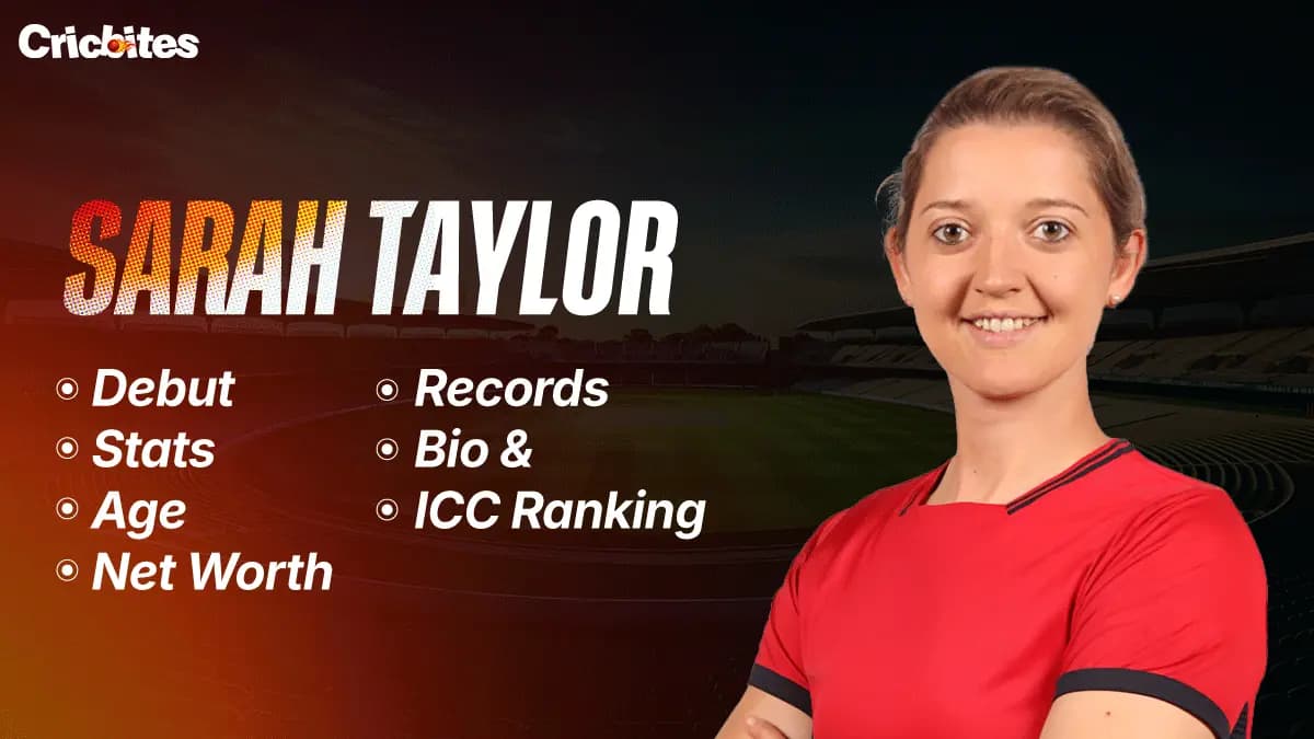 Sarah Taylor Debut, Stats, Age, Net Worth, Records, Bio & ICC Ranking