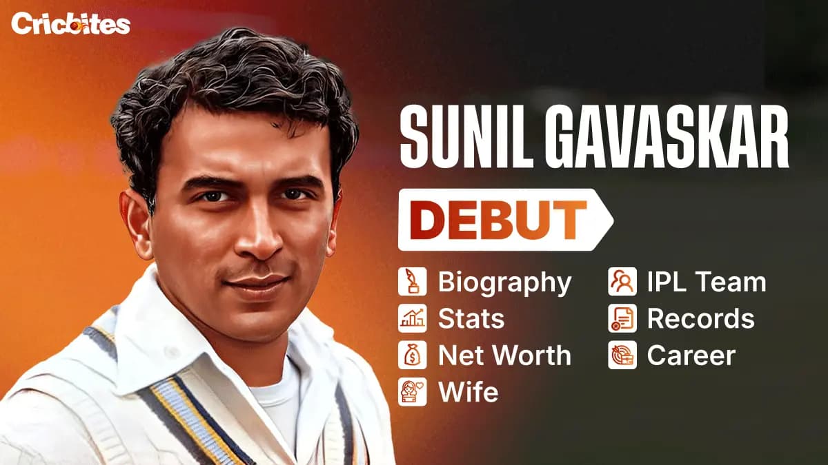 Sunil Gavaskar Debut, Biography, Stats, Net Worth, Wife, IPL Team, Records, Career