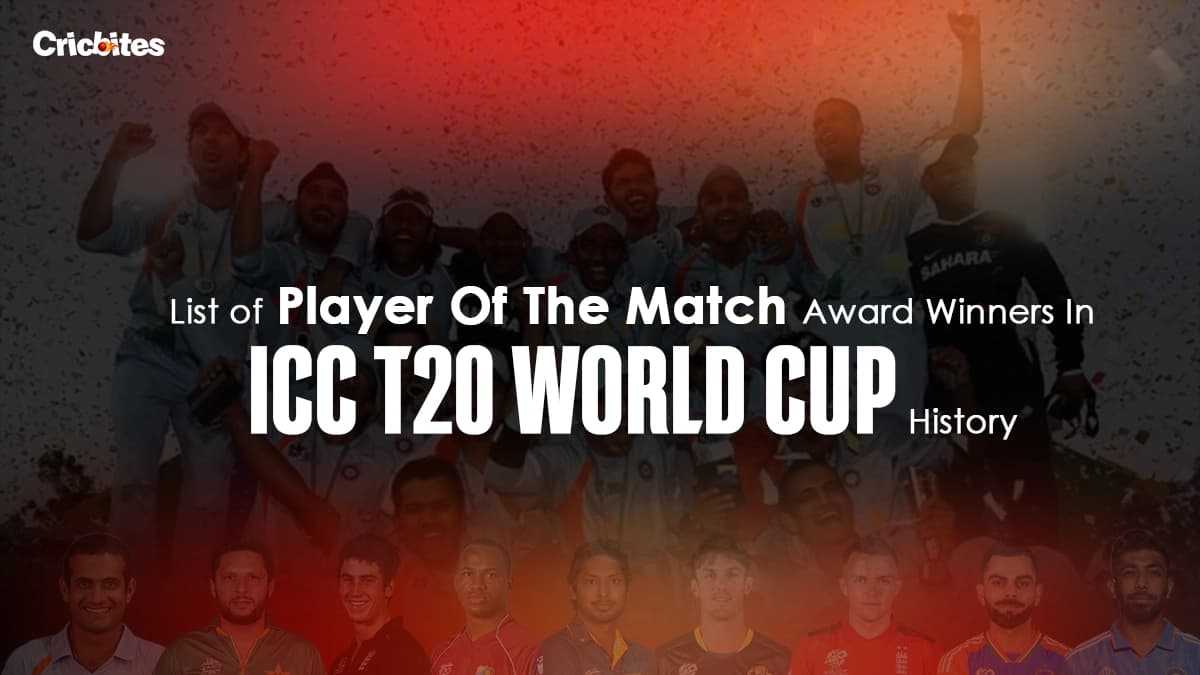 Lists Of Player Of The Match Award Winners In ICC T20 WC History