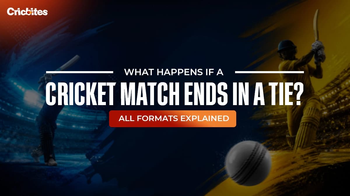 What Happens If a Cricket Match Ends in a Tie? All Formats Explained