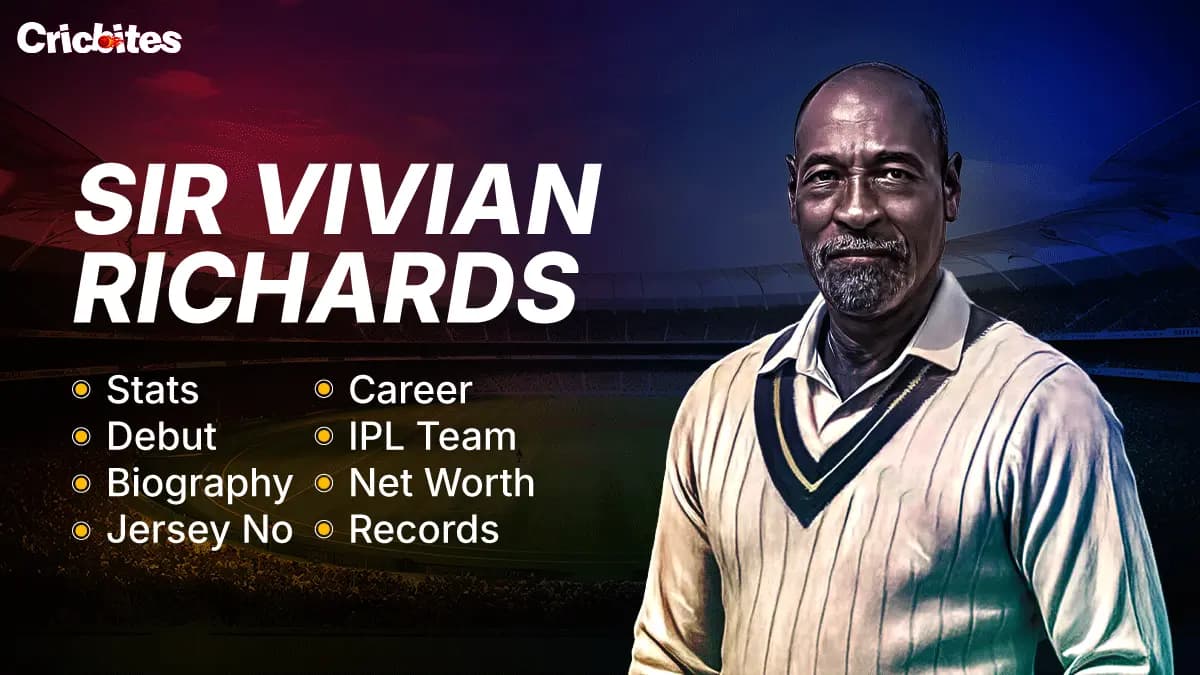 Sir Vivian Richards Debut, Biography, Stats, Net Worth, Wife, IPL Team, Records, Career